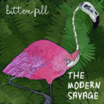 The Modern Savage-Bitter Pill